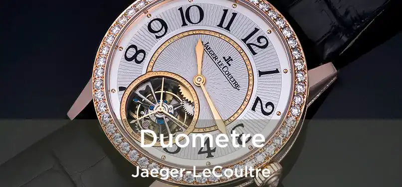 Duometre Jaeger-LeCoultre