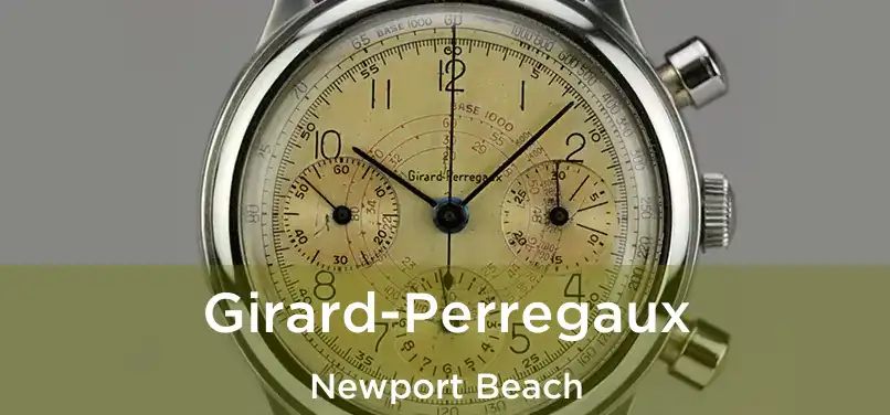 Girard-Perregaux Newport Beach