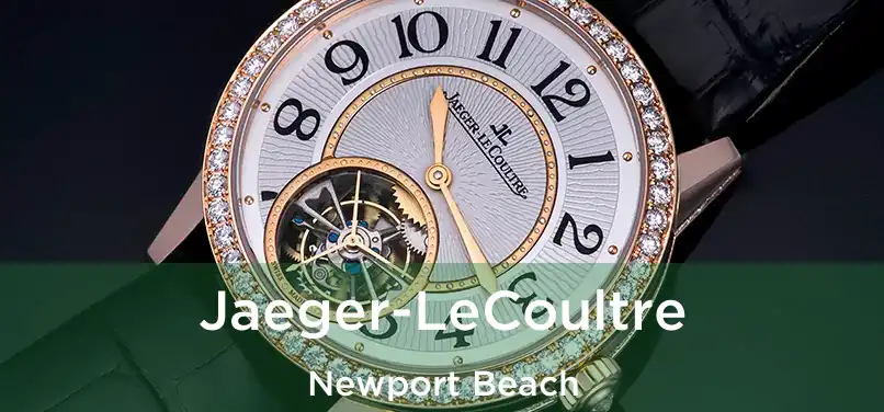 Jaeger-LeCoultre Newport Beach