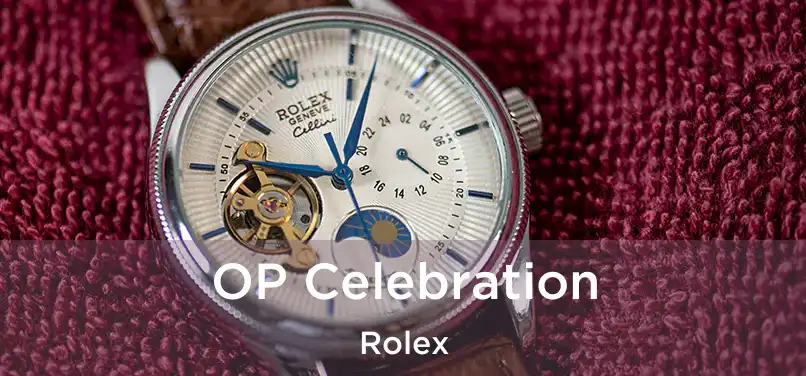 OP Celebration Rolex