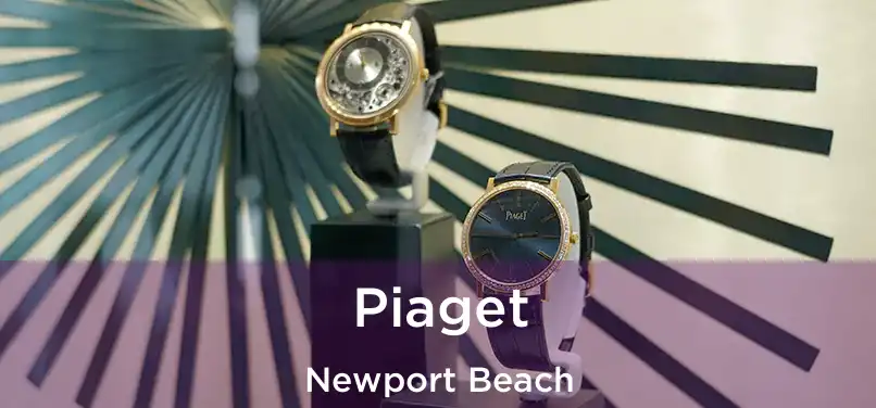 Piaget Newport Beach