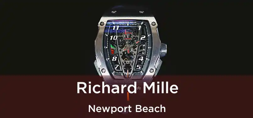 Richard Mille Newport Beach