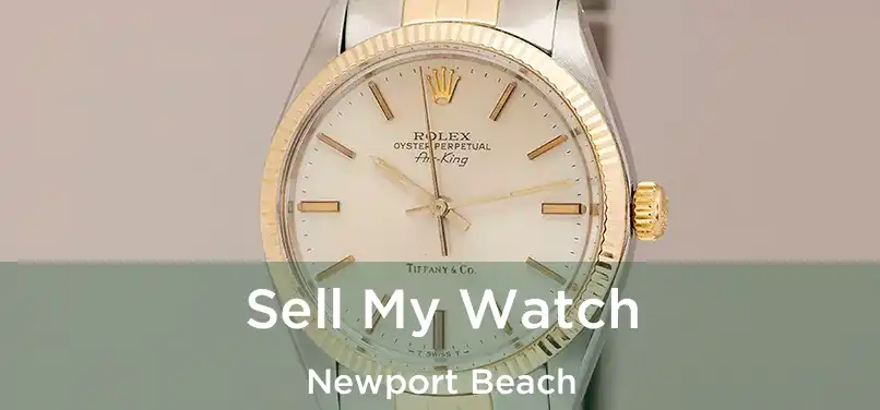 Sell My Watch Newport Beach