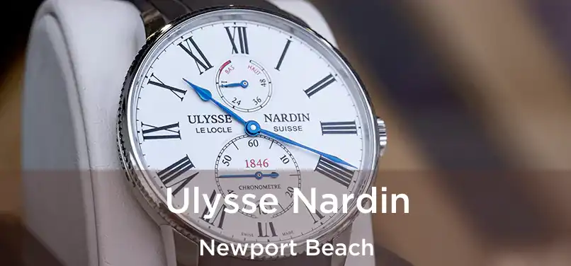 Ulysse Nardin Newport Beach