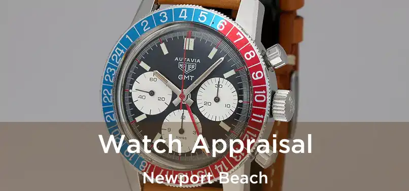 Watch Appraisal Newport Beach