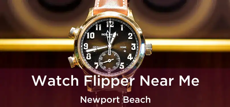 Watch Flipper Near Me Newport Beach